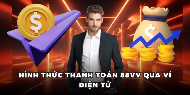 Hình thức thanh toán 88vv qua ví điện tử