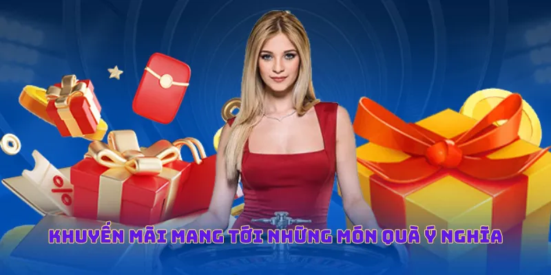 Khuyến mãi mang tới những món quà ý nghĩa